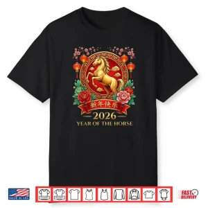 Chinese New Year 2026 Year of The Horse Lunar New Year 2026 Shirt