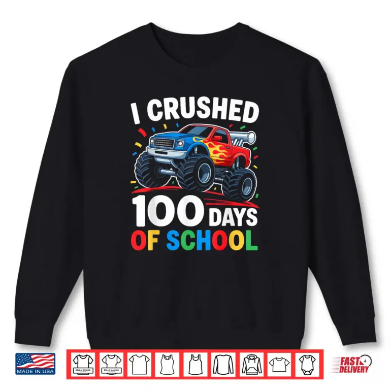 100 Days of School Shirt Boys Kids Monster Truck 100th Day Shirt 1 Sweatshirt 100 Days of School Shirt Boys Kids Monster Truck 100th Day Shirt