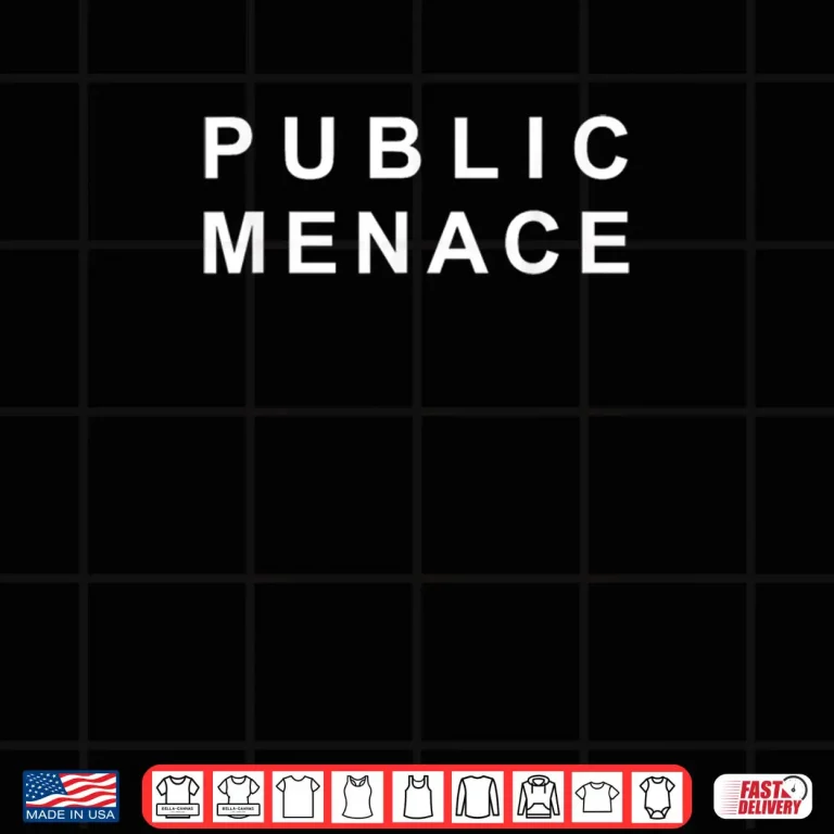 Design Public Menace Funny Shirt