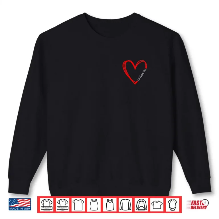 Sweatshirt Ps I Love You Valentines Day Purple Heart Women Men Kid Shirt 1