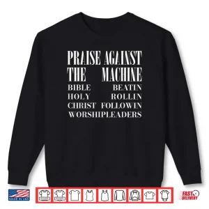 Sweatshirt PATM Holy Bible Noise Praise Unauthorized Worship Leaders Shirt 1
