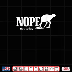 Design Nope Not Today Funny Ostrich Sarcastic Introvert Humor Shirt