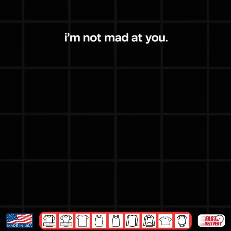 Design Im Not Mad at You %E2%80%93 Statement with Peace Love Logo Shirt