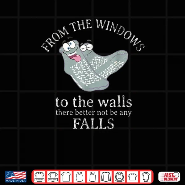 from The Windows to The Walls There Better Not Funny Nurse Shirt 4 Design from The Windows to The Walls There Better Not Funny Nurse Shirt 2