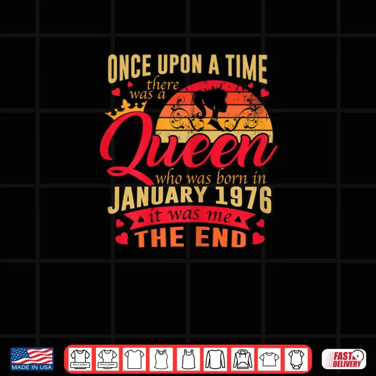 Design Womens 50th Birthday Gift A Queen Born in January 1976 50 Yrs Old Shirt