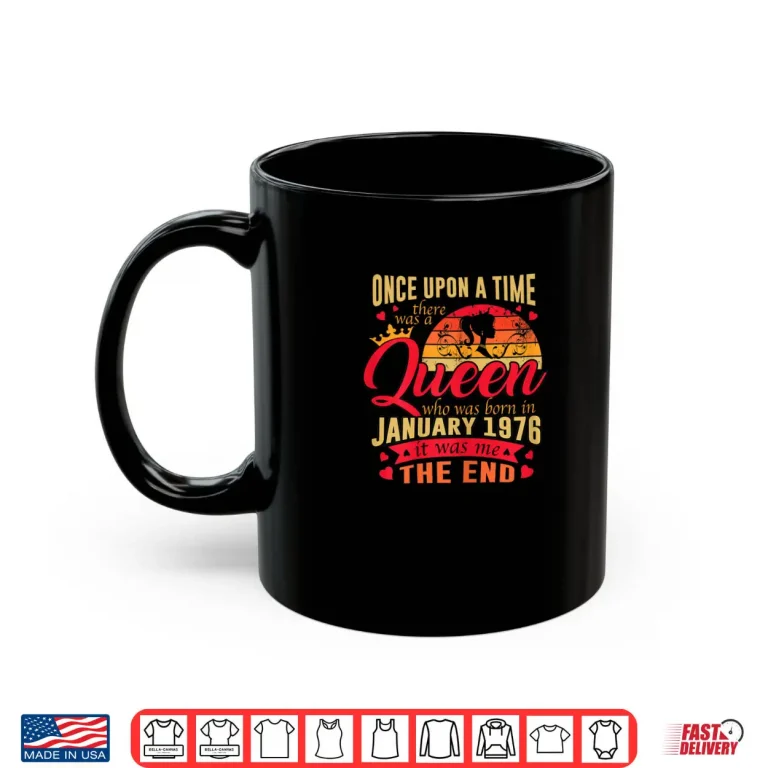 Mug Womens 50th Birthday Gift A Queen Born in January 1976 50 Yrs Old Shirt