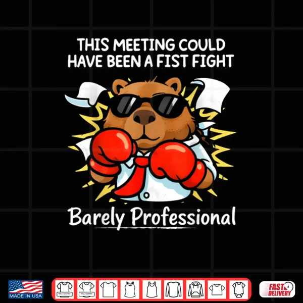 This Meeting Could Have Been a Fist Fight Funny Sarcastic Shirt 4 Design This Meeting Could Have Been a Fist Fight Funny Sarcastic Shirt
