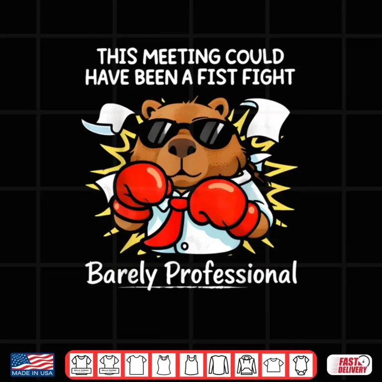 Design This Meeting Could Have Been a Fist Fight Funny Sarcastic Shirt