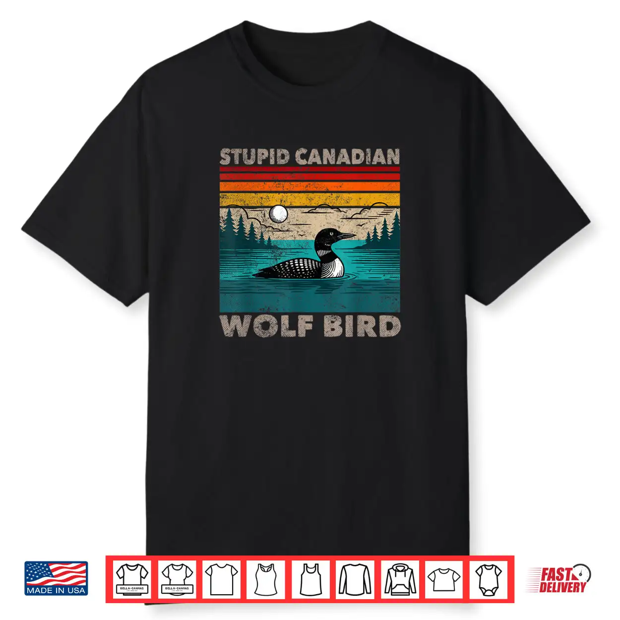 Stupid Canadian Wolf Bird Funny Loon Animal Loons Meme Shirt Stupid Canadian Wolf Bird Funny Loon Animal Loons Meme Shirt