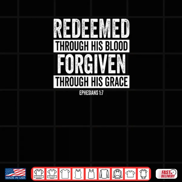 Design Redeemed Through His Blood %E2%80%93 Ephesians 1 7 Bible Verse Shirt