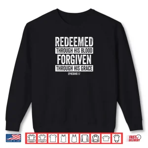 Sweatshirt Redeemed Through His Blood %E2%80%93 Ephesians 1 7 Bible Verse Shirt