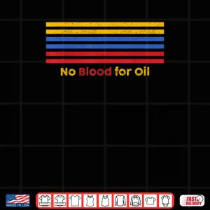 Design No Blood for Oil Protest Slogan Statement Shirt