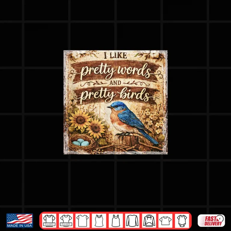 I Like Pretty Words and Pretty Birds… Shirt 4 Design I Like Pretty Words and Pretty Birds%E2%80%A6 Shirt
