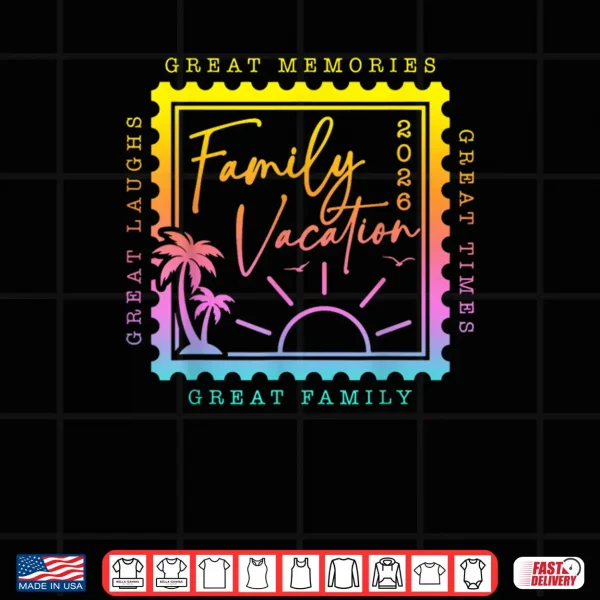 Design Family Vacation 2026 Summer Vacation Matching Family Reunion Shirt