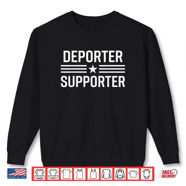 Sweatshirt Deporter Supporter Patriotic Funny Shirt