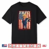 Funny Fafo Trump Fafo American USA for Men Women Shirt