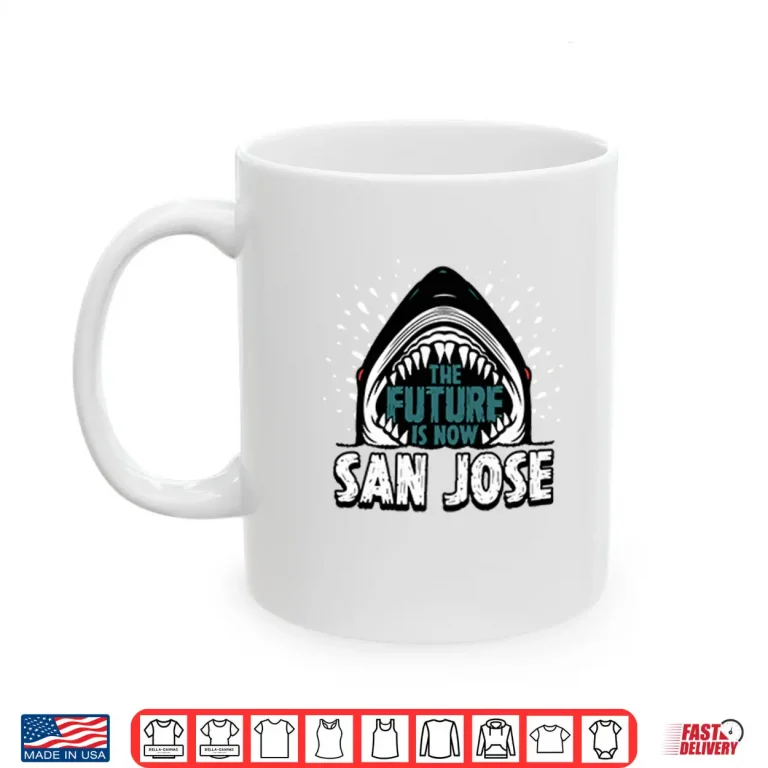 Mug The Future Is Now San Jose Sharks Shirt