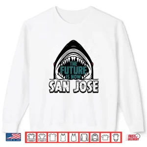 Sweatshirt The Future Is Now San Jose Sharks Shirt
