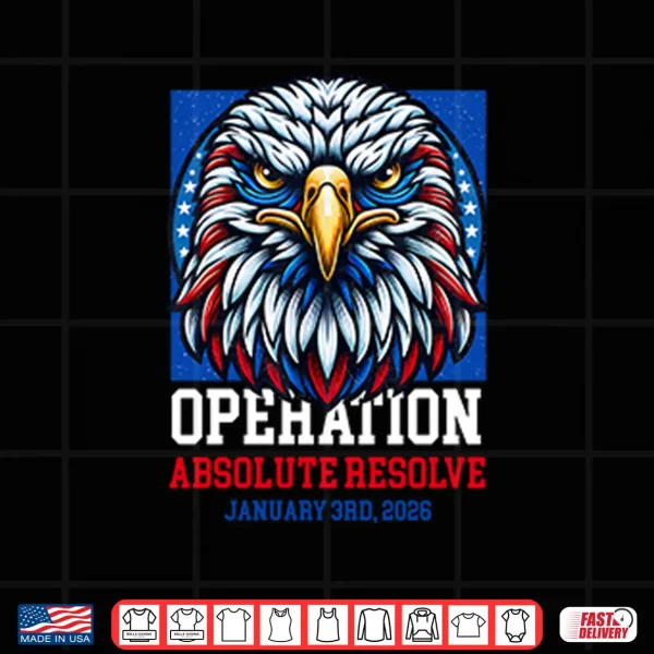 Design Operation Absolute Resolve January 3rd 2026 Shirt