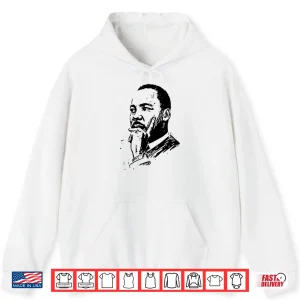 Hoodie Martin Luther King Day MLK Day Shirt