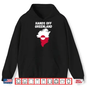 Hands Off Greenland Shirt 2 Hoodie Hands Off Greenland Shirt 1
