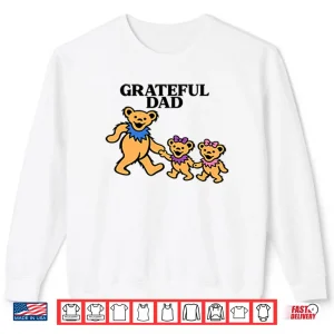 Sweatshirt Grateful Dad Bears Grateful Dead Shirt