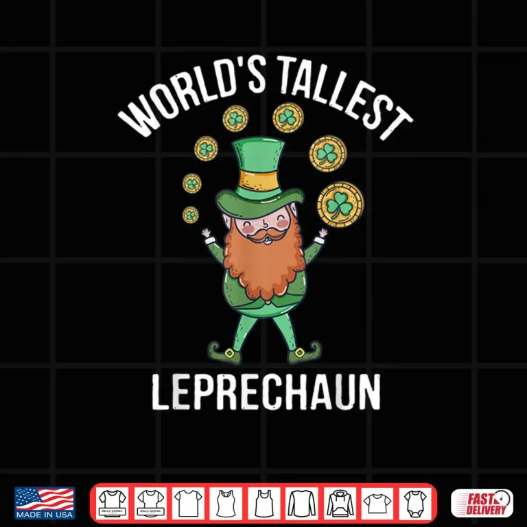 Design Worlds Tallest Leprechaun Saint Patricks Day Gift Shirt