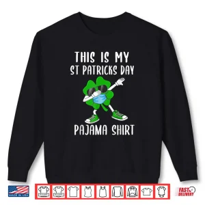 Sweatshirt This is my St Patricks Day Pajama Shirt Cute Saint Patricks Shirt