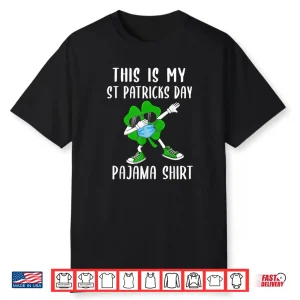 This is my St Patrick’s Day Pajama Shirt Cute Saint Patricks Shirt