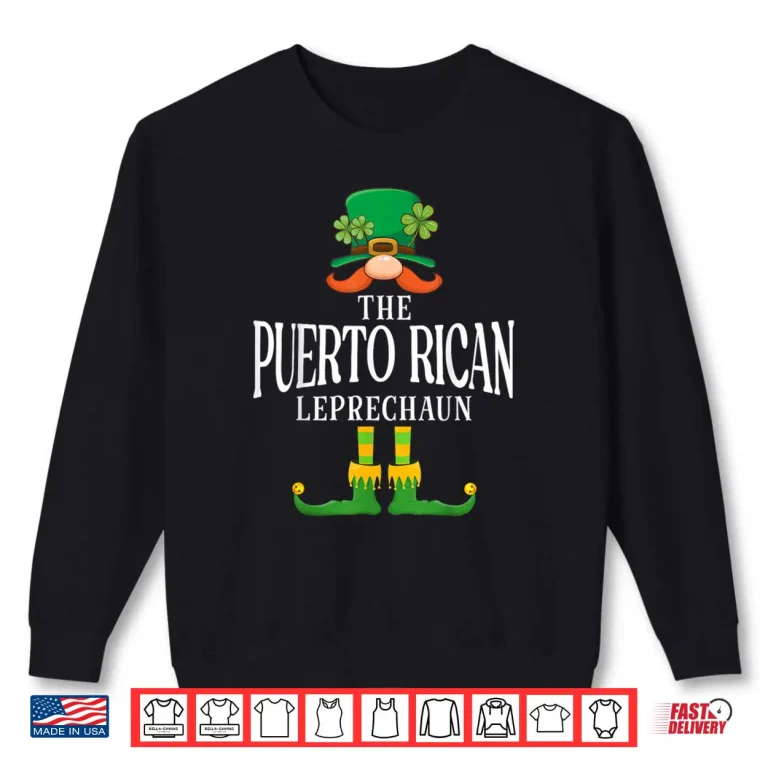 Sweatshirt The Puerto Rican Leprechaun St Patricks Day Matching Shirt