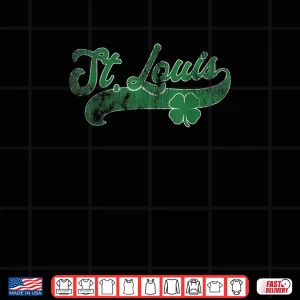 St. Patrick's Day Shamrock Saint St. Louis Gift Irish Shirt 4 Design St. Patricks Day Shamrock Saint St. Louis Gift Irish Shirt