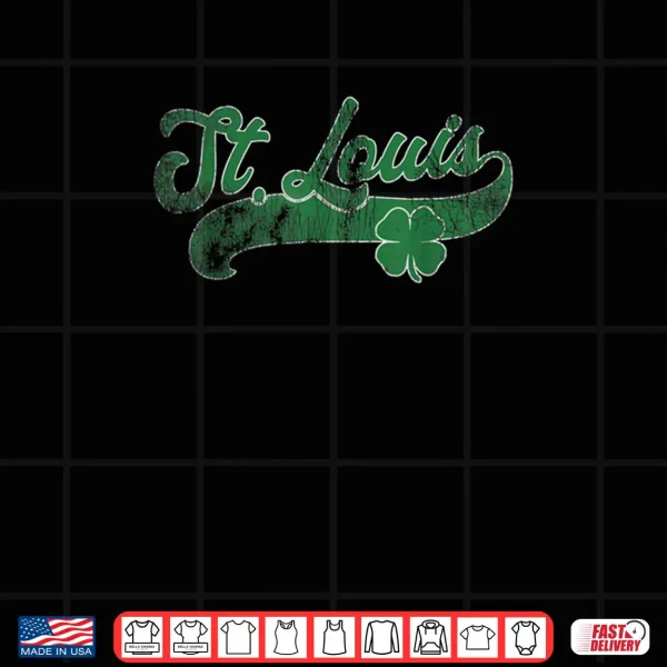 Design St. Patricks Day Shamrock Saint St. Louis Gift Irish Shirt