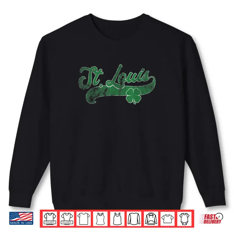 Sweatshirt St. Patricks Day Shamrock Saint St. Louis Gift Irish Shirt