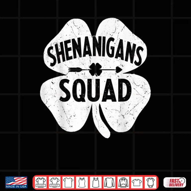 Design Shenanigans Squad Funny St Patricks Day Shamrock Gift Women Shirt