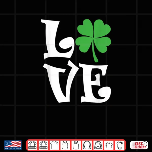 Design Saint Patricks Day Love Lettering Shirt