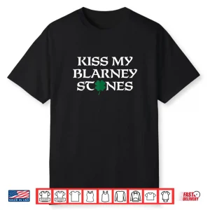 Saint Patrick’s Day Kiss My Blarney Stones Shirt