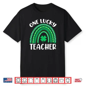 One Lucky Teacher Rainbow Shamrock St Patricks Day Irish Shirt