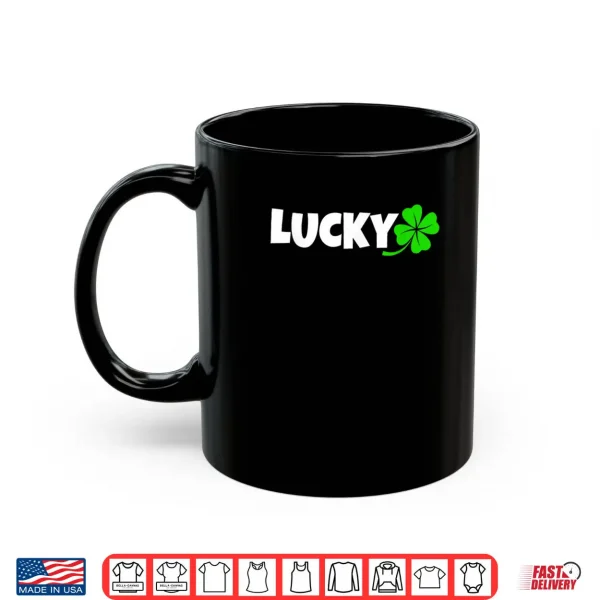 Lucky Clover Leaf Saint Irish Pats St Patrick's Day Shirt 3 Mug Lucky Clover Leaf Saint Irish Pats St Patricks Day Shirt
