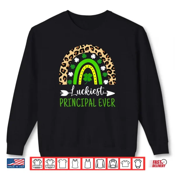 Luckiest Principal Ever St Patricks Day Rainbow Cute Shirt 1 Sweatshirt Luckiest Principal Ever St Patricks Day Rainbow Cute Shirt