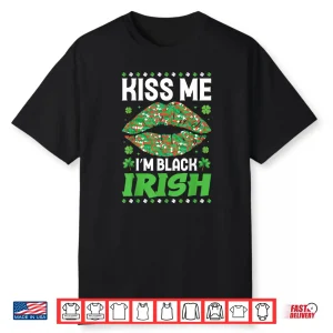 Kiss Me I’m Black Irish Saint Patrick’s Day Shamrocks Shirt