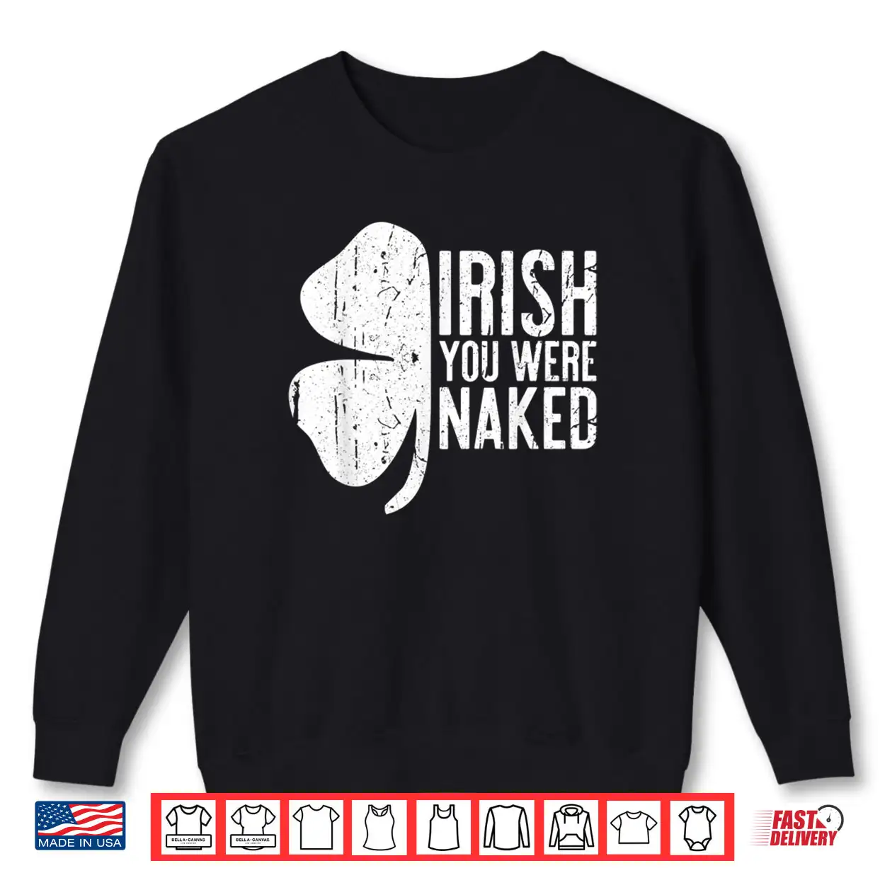 Irish You Were Naked Shirt Saint Patrick’s Day Gift Shirt Irish You Were Naked Shirt Saint Patrick’s Day Gift Shirt