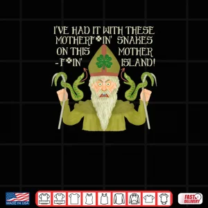 Design Funny Saint Patricks Day Snakes Joke Green Irish Shirt