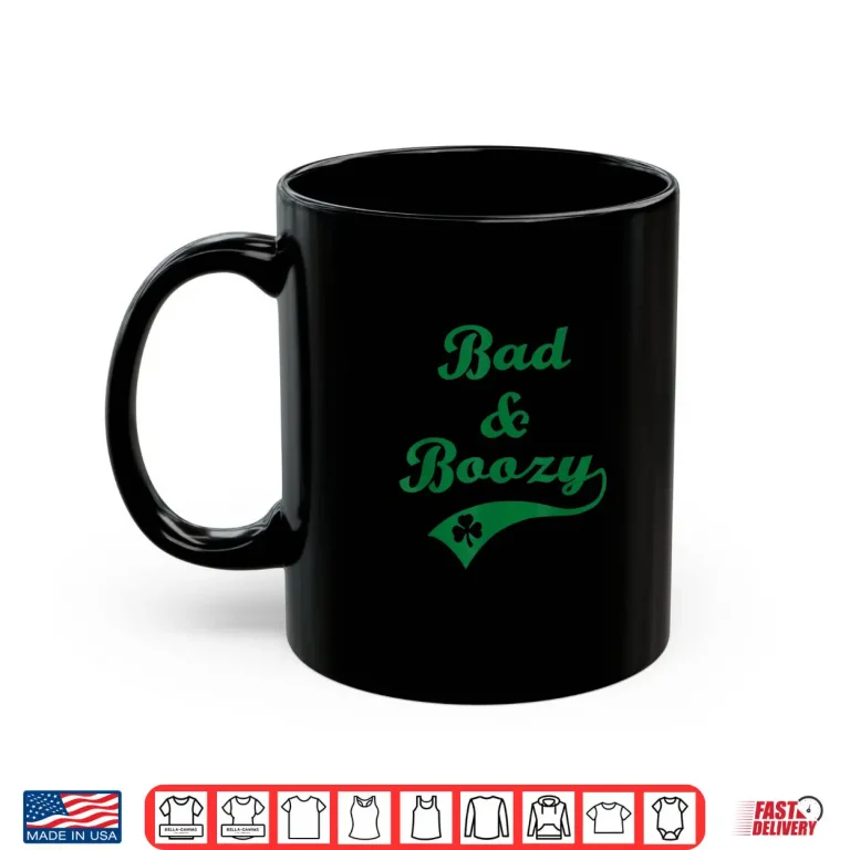 Mug Bad and Boozy Funny Saint Patrick Day Drinking Shirt Mens
