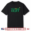 Ye Feckin Eejit St. Patrick’s Day Saint Paddy Irish Ireland Shirt