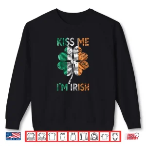 Vintage Kiss Me I'm Irish Ireland Flag shamrock St Patty day Shirt 1 Sweatshirt Vintage Kiss Me Im Irish Ireland Flag shamrock St Patty day Shirt