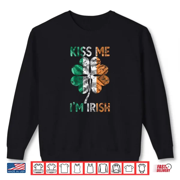 Sweatshirt Vintage Kiss Me Im Irish Ireland Flag shamrock St Patty day Shirt