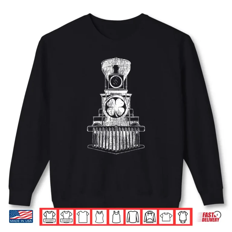 Sweatshirt Train Locomotive Shamrock St. Patricks Day Saint Paddys Shirt