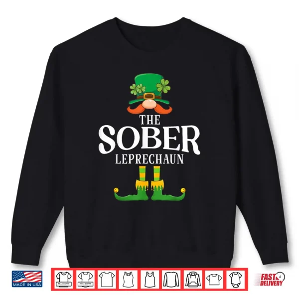 Sweatshirt The Sober Leprechaun St Patricks Day Matching Shirt