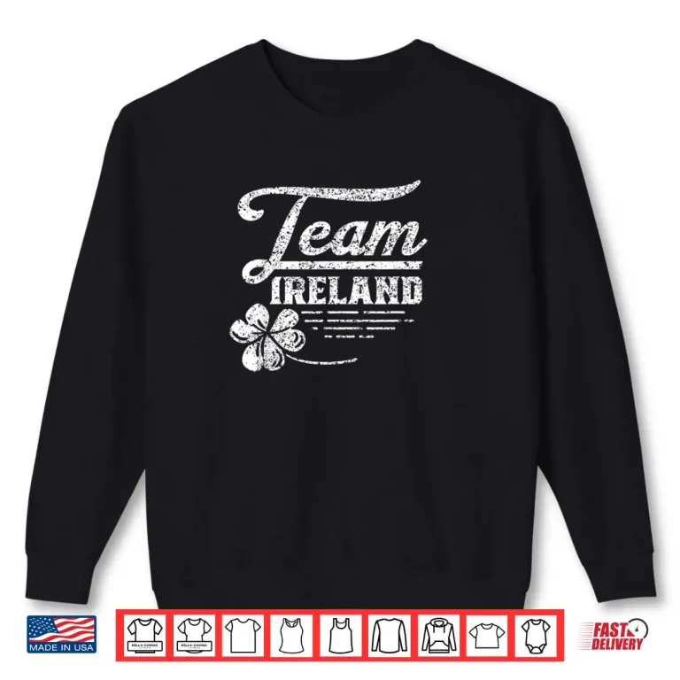 Sweatshirt Team Ireland Celtic Shamrock St. Patricks Day Irish Shirt