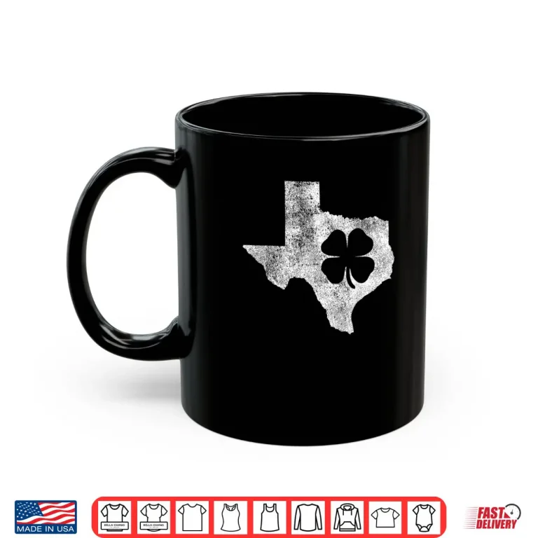 Mug St. Patricks Day TX Texas Shamrock Irish Saint Paddys Shirt